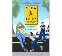 Slow Children At Play: A Romance
