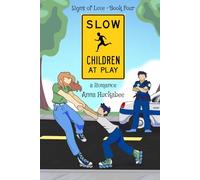 Slow Children At Play: A Romance
