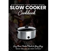 Slow Cooker Cookbook for Large Families: 7-Quart Oval Recipes for Healthy, Economical Home-Cooked Meals Set-and-Forget Comfort Food for Busy Days