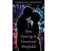 Slow Dancing In Emotional Minefields