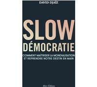 Slow démocratie David Djaiz (Auteur)