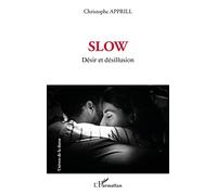 Slow: Désir et désillusion