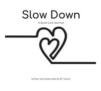 Slow Down: A Quiet Line Journey