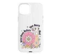 Slow Down Before You Burn Out Self Care Reminder Coque pour iPhone 15 Plus