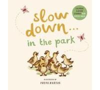 Slow Down in the Park: Calming Nature Stories for Little Ones