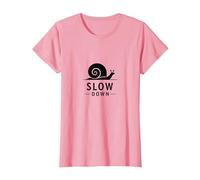 Slow Down Snail Art : Mindful Living Inspirational T-Shirt, Femme, Rose, L