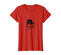 Slow Down Snail Art : Mindful Living Inspirational T-Shirt, Femme, Rouge, XL
