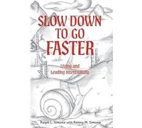 Slow Down to Go Faster: Living and Leading Intentionally