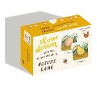 Slow DownWith This Before and After Nature Game Slow DownWith This Before and After Nature Game (Auteur)