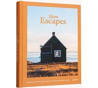 Slow Escapes: Besondere Orte und Hotels für ein anderes Reisen und Erleben