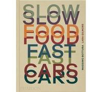 Slow Food Fast Cars – Casa Maria Luigia : Histoires et recettes