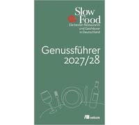 Slow Food Genussführer 2027/28: Die besten Restaurants und Gasthäuser in Deutschland