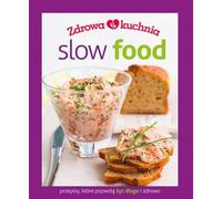 Slow food : une cuisine saine