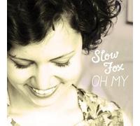 Slow Fox - Oh, My [Import]