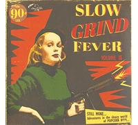 Slow Grind Fever 05