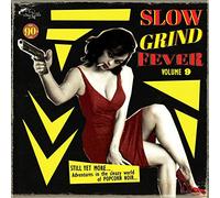Slow Grind Fever 09
