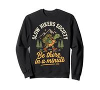 Slow Hikers Society Be There in A Minute Nature Plein Air Sweatshirt