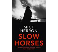 Slow Horses: Slough House Thriller 1