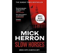 Slow Horses: The bestselling thrillers that inspired the hit Apple TV+ show Slow Horses (Slough House Thriller 1)
