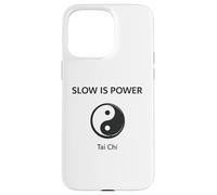 Slow is Power Tai Chi Zen Yin Yang Coque pour iPhone 15 Pro Max