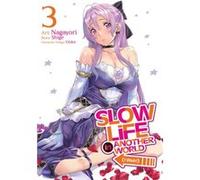 Slow Life In Another World I Wish Manga Vol. 3 by Shige Shige (Auteur)