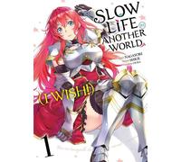 Slow Life In Another World (I Wish!) - Tome 01 - Nagayori - Meian - broché - Manga