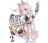 Slow Life In Another World (I Wish!) - Tome 2