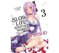 Slow Life In Another World (I Wish!) - Tome 03 - Nagayori - Meian - broché - Manga