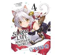 Slow Life In Another World (I Wish!) - Tome 4