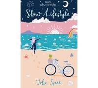 Slow Lifestyle: Maintain Balance through the Movement of Your Life