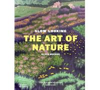 Slow Looking : The Art of Nature /anglais
