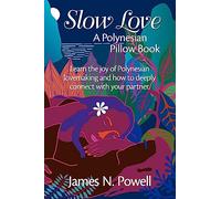 Slow Love: A Polynesian Pillow Book