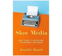 Slow Media