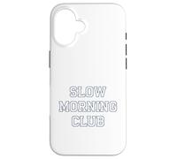 Slow Morning - Club Cozy Chilled Relaxed Vibes Coque pour iPhone 16