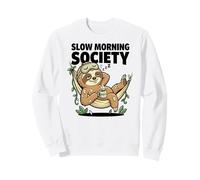 Slow Morning Society Somnolent Paresseux Café Humour Sweatshirt