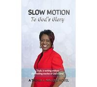 Slow Motion: To God's Glory