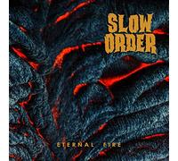 Slow Order - Eternal Fire [Import]
