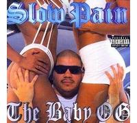Slow Pain - Baby OG