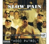 Slow Pain Presents: Hood Patrol