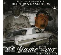SLOW PAIN - Presents Old Town Gangsters: Game Over