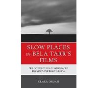 Slow Places In Béla Tarr's Films