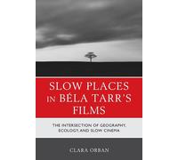 Slow Places In Béla Tarr's Films