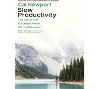 Slow Productivity Cal Newport (Auteur)