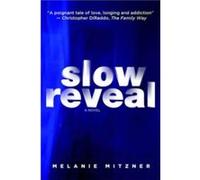 Slow Reveal by Melanie Mitzner Melanie Mitzner (Auteur)