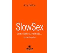 Slow Sex Erotischer Ratgeber