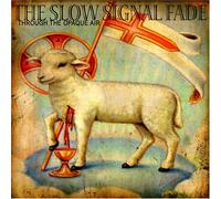 Slow Signal Fade - Through the Opaque Air