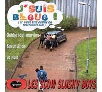 Slow Slushy Boys - J' suis Bleue [Import]