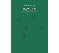 Slow Time: Rediscovering the Natural Rhythm of Daily Life