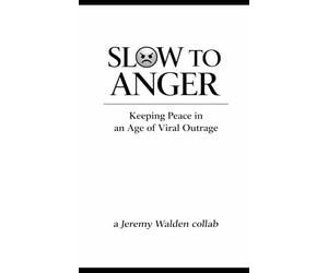 Slow to Anger: Keeping Peace in the Age of Viral Outrage