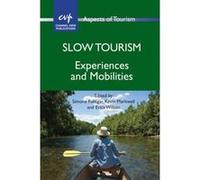 Slow Tourism: Experiences and Mobilities (Aspects of Tourism) - [Version Originale] Inconnu (Auteur)